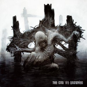 The God We Drowned