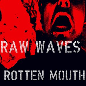 Rotten Mouth