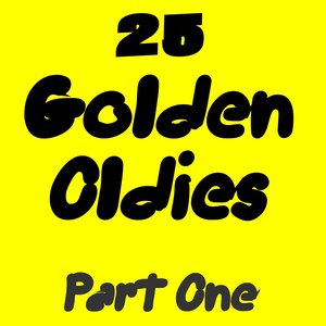 25 Golden Oldies, Pt. 1
