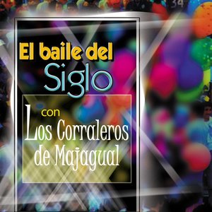 El Baile del Siglo Con los Corraleros de Majagual