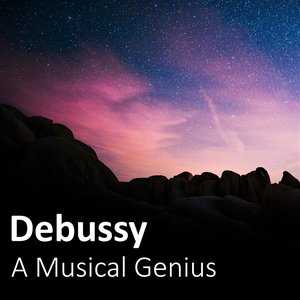 Debussy: A Musical Genius