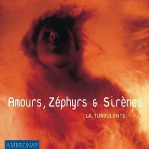 Amours, Zephyrs & Sirenes