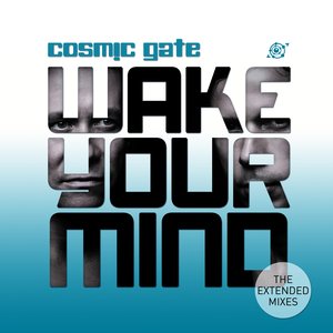 Wake Your Mind - The Extended Mixes