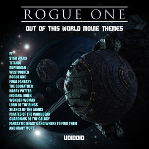 Rogue One - Out Of This World Movie Themes