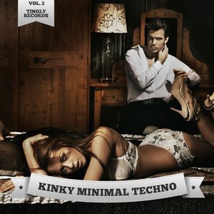 Kinky Minimal Techno, Vol. 2