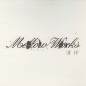 MELLOW WORKS OF HIROSHI FUJIWARA