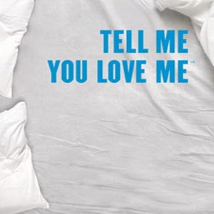 Avatar for Tell me you love me