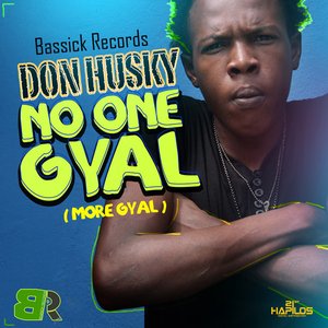 No One Gyal (More Gyal) - Single