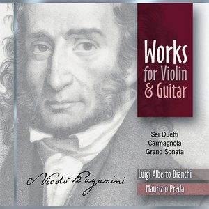 Paganini: 6 Duets for Violin and Guitar / Carmagnola / Grand Sonata