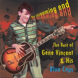 “The Screaming End: The Best of Gene Vincent & His Blue Caps”的封面