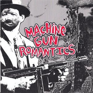 Machine Gun Romantics