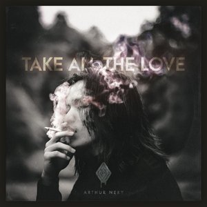 TAKE ALL THE LOVE - Single