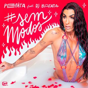 Sem Modos (feat. Dj Batata) - Single