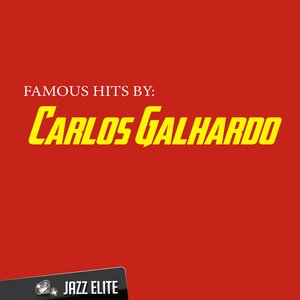 Famous Hits by Carlos Galhardo