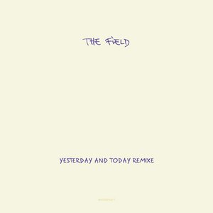 Yesterday And Today Remixe