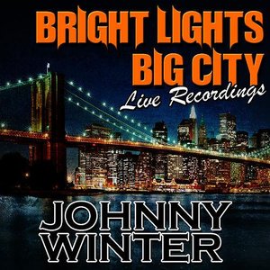 Bright Lights Big City: Live Recordings