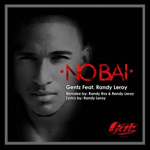 No Bai (feat. Randy Leroy) - Single