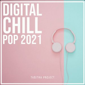 Digital Chill Pop 2021