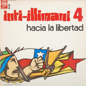 Inti-Illimani 4 - Hacia la libertad