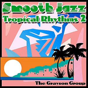 Smooth Jazz Tropical Rhythms 2