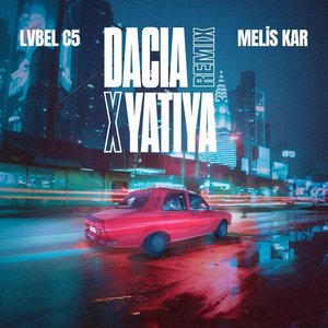 DACIA X YATIYA (Remix) - Single