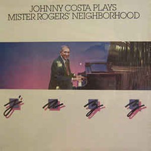 Johnny Costa Plays Mister Rogers' Neighborhood Jazz