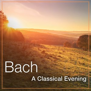 Bach: A Classical Evening