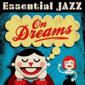 Essential Jazz on Dreams