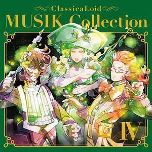 クラシカロイド MUSIK Collection Vol. 4