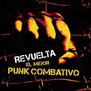 Revuelta: El Mejor Punk Combativo