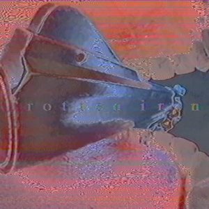 rotten iron 腐った鉄