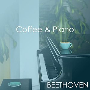 Coffee & Piano Beethoven