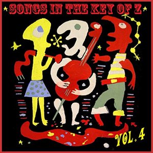 Songs in the Key of Z, Vol. 4: The Curious Universe of Outsider Music