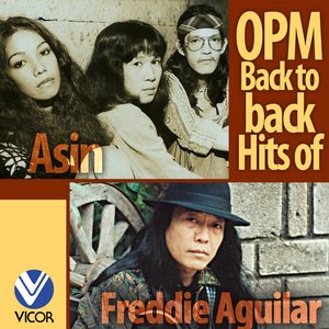 Opm Back To Back Hits Of Freddie Aguilar & Asin