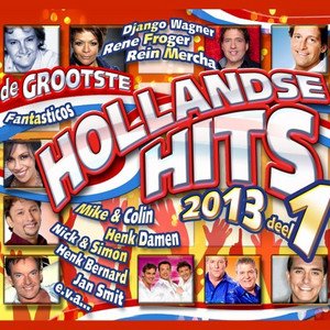 Hollandse Hits 2013, Deel 1