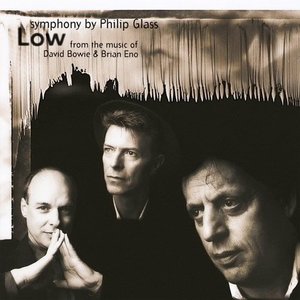 Glass: Low Symphony, from the Music of David Bowie & Brian Eno