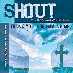 Thank You For Saving Me - Top 100 Praise & Worship Songs - Practice & Performance