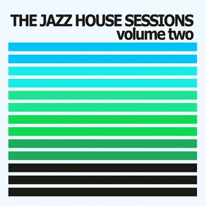 The Jazz House Sessions, Vol. 2