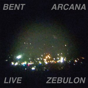 BENT ARCANA LIVE AT ZEBULON