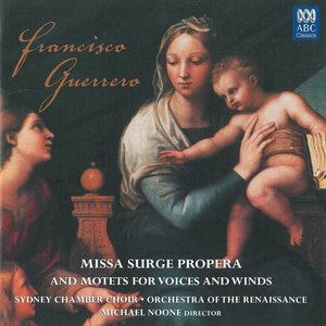 Guerrero: Missa Surge Propera and Motets for Voices and Winds
