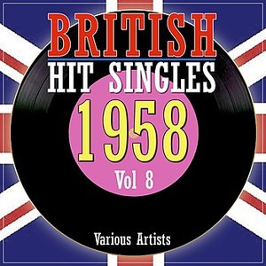 British Hit Singles 1958 Volume 8