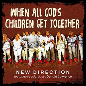When All God's Children Get Together (feat. Donald Lawrence)