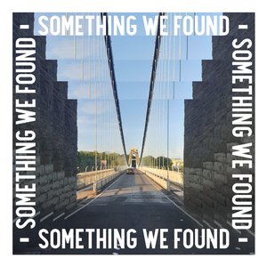 Something We Found