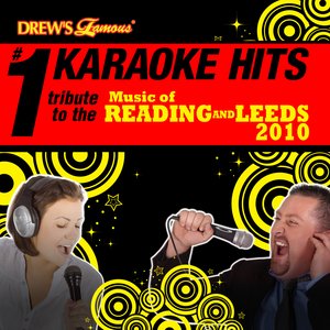 Drew's Famous # 1 Karaoke Hits: Tribute to the Music of Reading and Leeds 2010