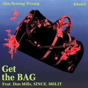 Image for 'Get the Bag (Feat. Don Mills, SINCE, 365LIT)'