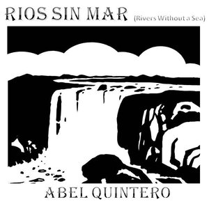 “Rios Sin Mar (Rivers Without A Sea)”的封面