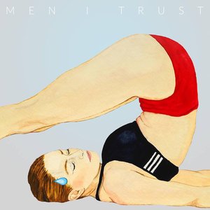 Men I Trust / Headroom