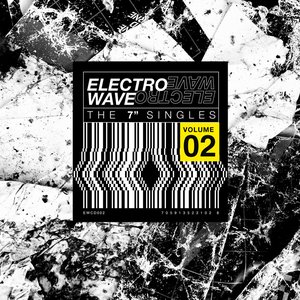 Electro Wave The 7" Singles Volume 02