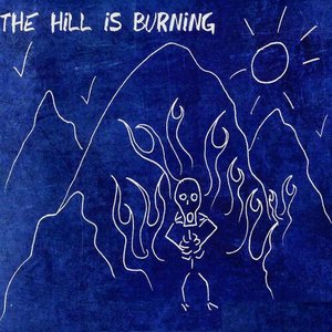 The Hill Is Burning