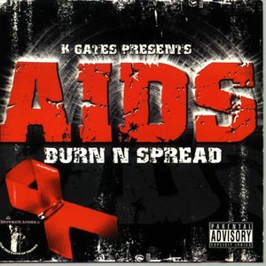 AIDS "Burn n Spread"